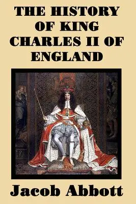 Dejiny anglického kráľa Karola II. - The History of King Charles II of England