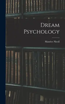 Psychológia snov - Dream Psychology