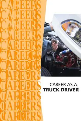 Kariéra vodiča nákladného vozidla - Career as a Truck Driver