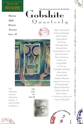 Gobshite Quarterly #35/36, Double Trouble zima/jar 2020: Váš Rosetta Stone pre nový svetový poriadok - Gobshite Quarterly #35/36, Double Trouble Winter/Spring 2020: Your Rosetta Stone For the New World Order