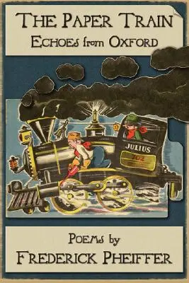 Papierový vlak: Vlak: Ozveny z Oxfordu - The Paper Train: Echoes from Oxford