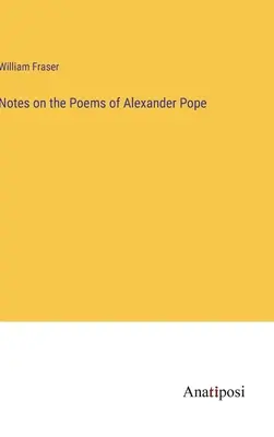 Poznámky k básňam Alexandra Popea - Notes on the Poems of Alexander Pope