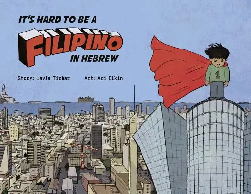 Je ťažké byť Filipíncom v hebrejčine - It's Hard to be a Filipino in Hebrew