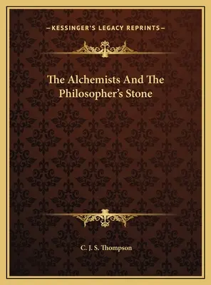 Alchymisti a kameň mudrcov - The Alchemists And The Philosopher's Stone