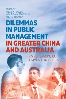 Dilemy vo verejnom riadení vo Veľkej Číne a Austrálii: Rastúce napätie, ale spoločné výzvy - Dilemmas in Public Management in Greater China and Australia: Rising Tensions but Common Challenges