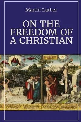 O slobode kresťana - On the Freedom of a Christian