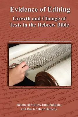 Dôkazy editovania: Rast a zmena textov v hebrejskej Biblii - Evidence of Editing: Growth and Change of Texts in the Hebrew Bible
