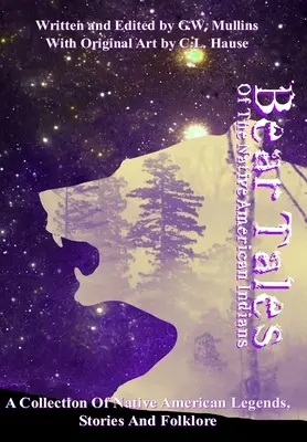 Medvedie príbehy o pôvodných amerických indiánoch - Bear Tales Of The Native American Indians