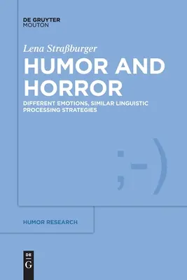 Humor a horor: Rôzne emócie, podobné stratégie jazykového spracovania - Humor and Horror: Different Emotions, Similar Linguistic Processing Strategies