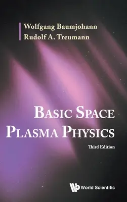 Základy fyziky vesmírnej plazmy (tretie vydanie) - Basic Space Plasma Physics (Third Edition)