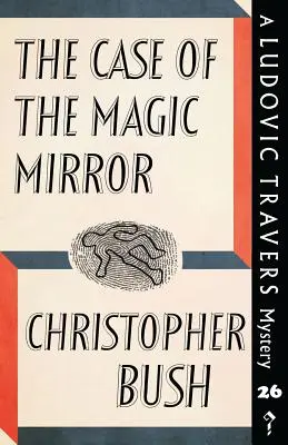 Prípad čarovného zrkadla: Záhada Ludovica Traversa - The Case of the Magic Mirror: A Ludovic Travers Mystery