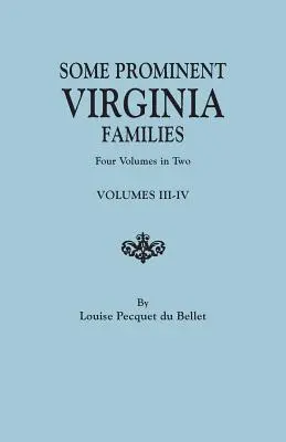 Niektoré významné rodiny z Virgínie. Štyri zväzky v dvoch častiach. Zväzky III-IV - Some Prominent Virginia Families. Four Volumes in Two. Volumes III-IV