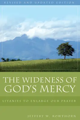 Šírka Božieho milosrdenstva: Ekumenická zbierka: litánie na rozšírenie našej modlitby - The Wideness of God's Mercy: Litanies to Enlarge Our Prayer; An Ecumenical Collection