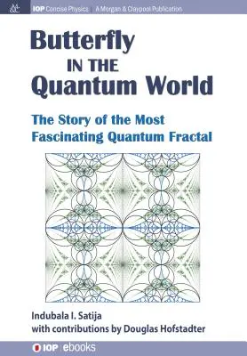 Motýľ v kvantovom svete: Príbeh najfascinujúcejšieho kvantového fraktálu - The Butterfly in the Quantum World: The story of the most fascinating quantum fractal