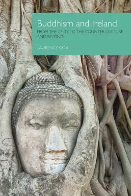 Budhizmus a Írsko: Od Keltov ku kontrakultúre a ďalej - Buddhism and Ireland: From the Celts to the Counter-Culture and Beyond