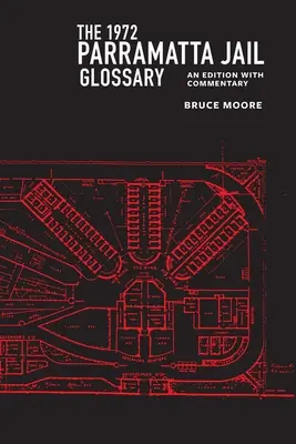 Glosár väznice Parramatta z roku 1972: Vydanie s komentárom - The 1972 Parramatta Jail Glossary: An Edition with Commentary