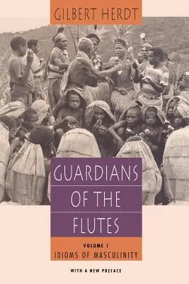 Strážcovia flámov, 1. diel: Idiómy mužnosti - Guardians of the Flutes, Volume 1: Idioms of Masculinity