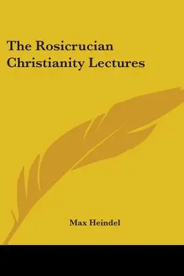 Prednášky o ružokrížskom kresťanstve - The Rosicrucian Christianity Lectures
