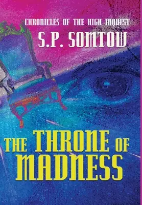 Kroniky najvyššieho vyšetrovania: Trón šialenstva - Chronicles of the High Inquest: The Throne of Madness