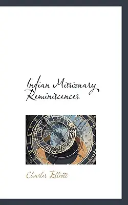 Indiánske misionárske spomienky - Indian Missionary Reminiscences