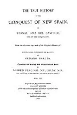Pravdivé dejiny dobývania Nového Španielska, 3. diel - The True History of the Conquest of New Spain, Volume 3