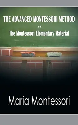 Metóda Montessori pre pokročilých - Montessori elementárne materiály - The Advanced Montessori Method - The Montessori Elementary Material