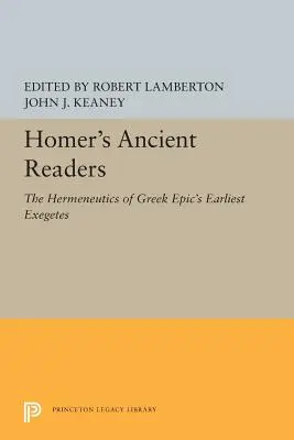 Homérovi antickí čitatelia: Hermeneutika najstarších exegétov gréckeho eposu - Homer's Ancient Readers: The Hermeneutics of Greek Epic's Earliest Exegetes