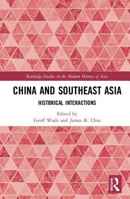 Čína a juhovýchodná Ázia: historické interakcie - China and Southeast Asia: Historical Interactions