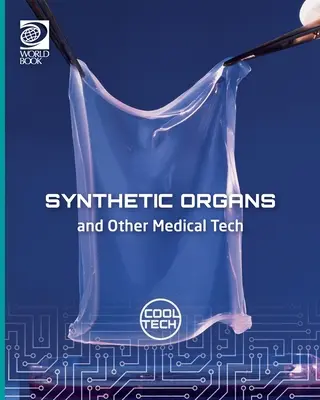 Cool Tech 2: Syntetické orgány a iné lekárske technológie - Cool Tech 2: Synthetic Organs and Other Medical Tech