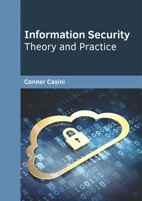 Informačná bezpečnosť: Teória a prax - Information Security: Theory and Practice