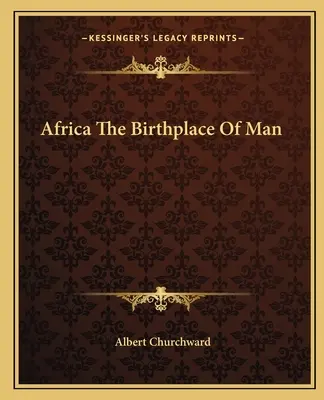 Afrika rodisko človeka - Africa The Birthplace Of Man