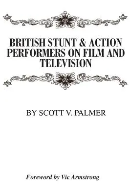 Britskí kaskadéri a akční herci vo filme a televízii - British Stunt & Action Performers On Film & Television
