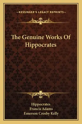 Hippokratove originálne diela - The Genuine Works Of Hippocrates