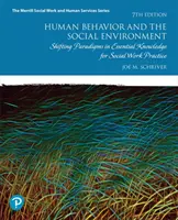 Ľudské správanie a sociálne prostredie: Zmeny paradigiem v základných poznatkoch pre prax sociálnej práce - Human Behavior and the Social Environment: Shifting Paradigms in Essential Knowledge for Social Work Practice