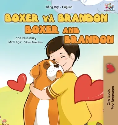 Boxer a Brandon (vietnamská anglická dvojjazyčná kniha pre deti) - Boxer and Brandon (Vietnamese English Bilingual Book for Kids)