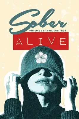 Strieborný - Ako sa z toho dostanem ŽIVÝ - Sober - How do I get through this ALIVE