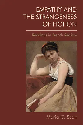 Empatia a zvláštnosť fikcie: Čítanie o francúzskom realizme - Empathy and the Strangeness of Fiction: Readings in French Realism