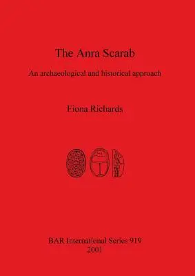 Anra Scarab: Archeologický a historický prístup - The Anra Scarab: An archaeological and historical approach