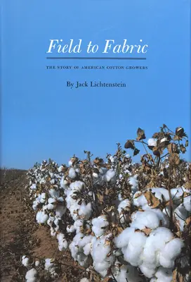 Od poľa k látke: Príbeh amerických pestovateľov bavlny - Field to Fabric: The Story of American Cotton Growers
