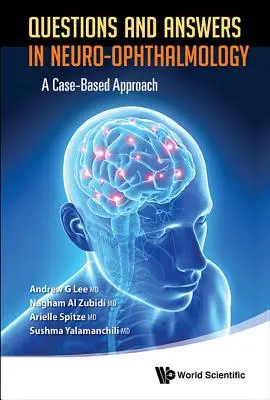 Otázky a odpovede z neurooftalmológie: Otázky a odpovede: A Case-Based Approach - Questions and Answers in Neuro-Ophthalmology: A Case-Based Approach
