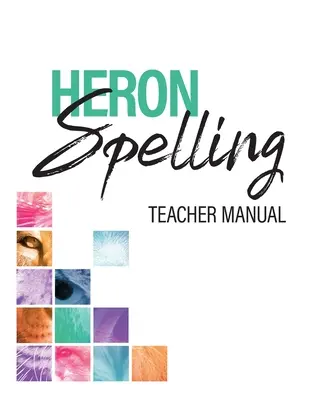 Heron Spelling Teacher Manual (Príručka pre učiteľa) - Heron Spelling Teacher Manual