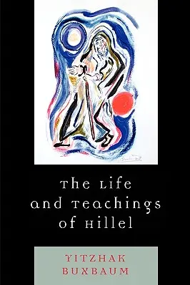 Život a učenie Hillela - The Life and Teachings of Hillel