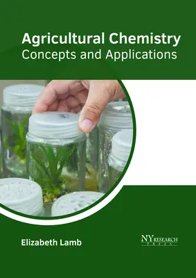 Poľnohospodárska chémia: Koncepcie a aplikácie - Agricultural Chemistry: Concepts and Applications