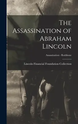Atentát na Abrahama Lincolna; Atentát - Rathbone - The Assassination of Abraham Lincoln; Assassination - Rathbone