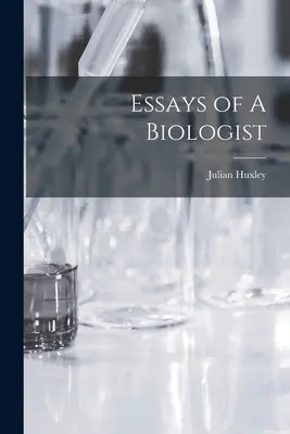 Eseje biológa - Essays of A Biologist