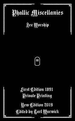 Falické miscellanies: Sexuálne uctievanie - Phallic Miscellanies: Sex Worship