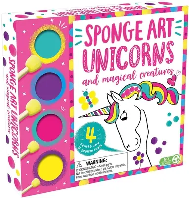 Sponge Art Unicorns and Magical Creatures (Jednorožci a čarovné bytosti): So 4 hubkovými nástrojmi a 4 nádobkami s farbami - Sponge Art Unicorns and Magical Creatures: With 4 Sponge Tools and 4 Jars of Paint