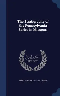 Stratigrafia pensylvánskej série v Missouri - The Stratigraphy of the Pennsylvania Series in Missouri