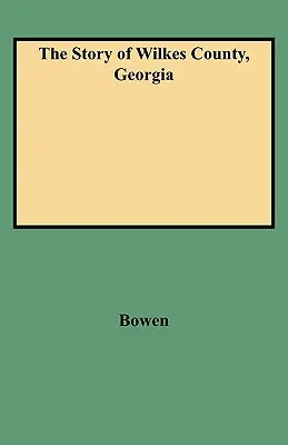 Príbeh okresu Wilkes, Georgia - Story of Wilkes County, Georgia