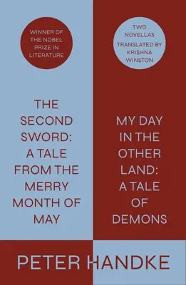 Druhý meč: Príbeh z veselého mesiaca mája a Môj deň v druhej krajine: Príbeh o démonoch: Dve novely - The Second Sword: A Tale from the Merry Month of May, and My Day in the Other Land: A Tale of Demons: Two Novellas